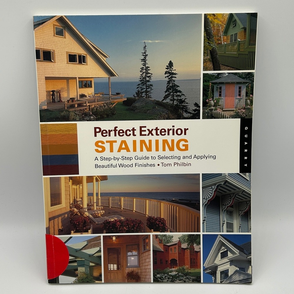 Perfect Exterior Staining Step by Step Guide Select Apply Wood Finishes‎ Book